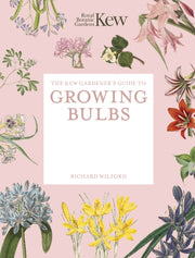 Kew Gardeners Guide To Growing Bulbs By Royal Botanic Garden