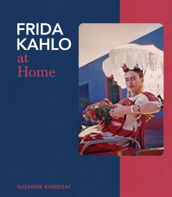 Frida Kahlo At Home