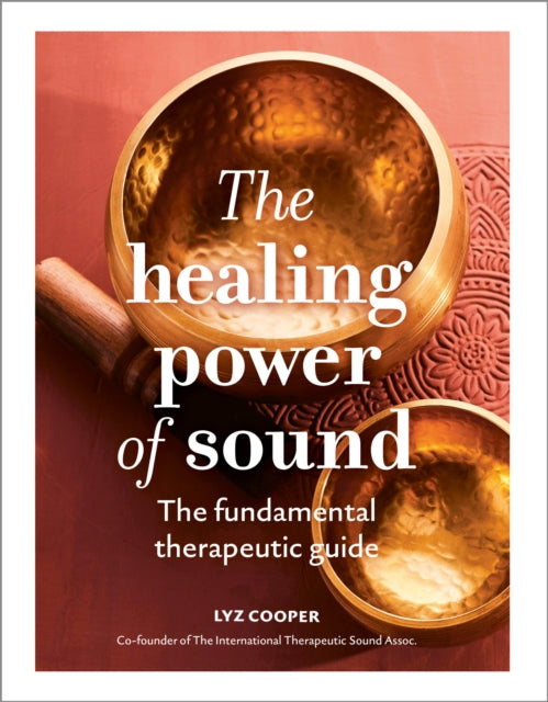 The Healing Power Of Sound By Lyz Cooper