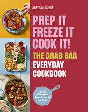 Prep It Freeze It Cook It By Burne, Abeygale