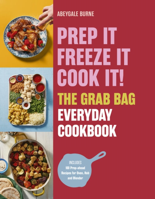 Prep It Freeze It Cook It By Burne, Abeygale