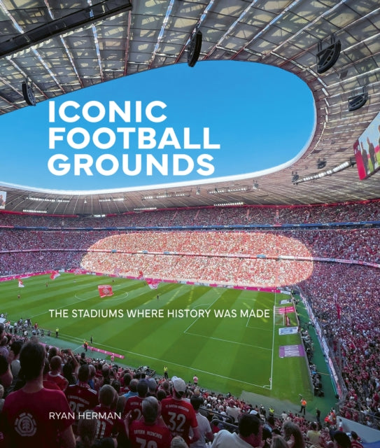 Iconic Football Grounds By Herman, Ryan