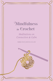 Mindfulness In Crochet By Friedlander-collins,