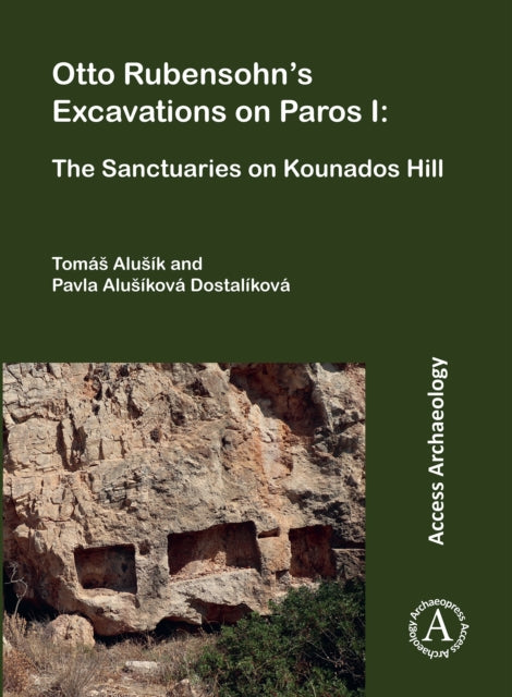 Otto Rubensohns Excavations On Paros I