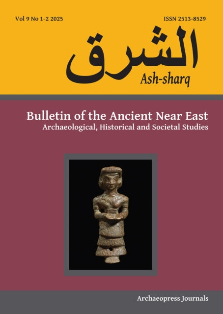Ashsharq Bulletin Of The Ancient Near Ea By Battini, Laura