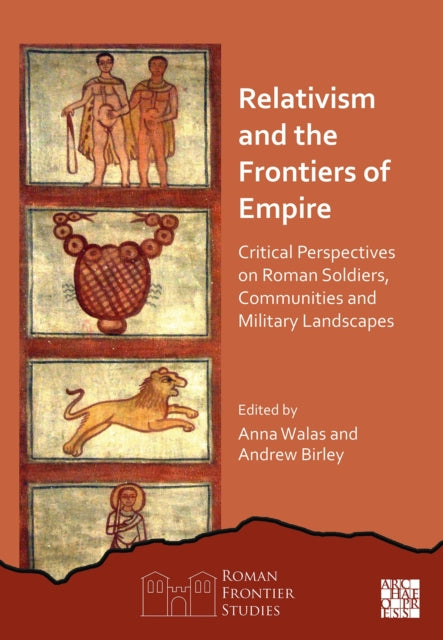 Relativism & The Frontiers Of Empire By Walas, Anna