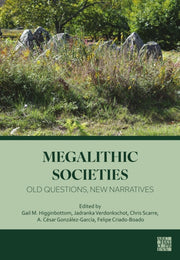 Megalithic Societies Old Questions New N