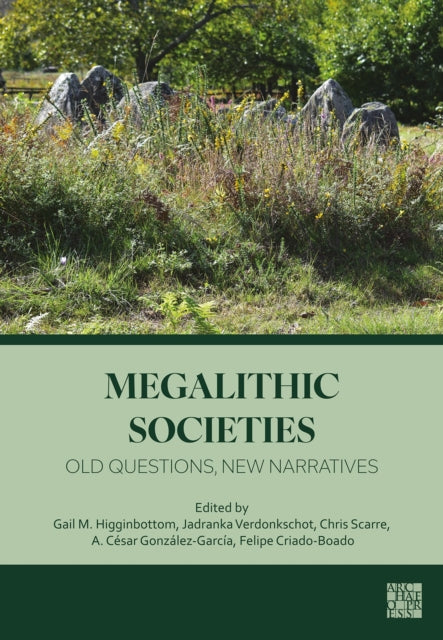 Megalithic Societies Old Questions New N