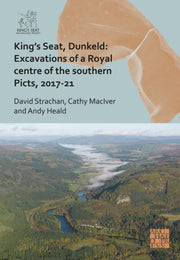 Kings Seat Dunkeld Excavations Of A Roya By Strachan, David