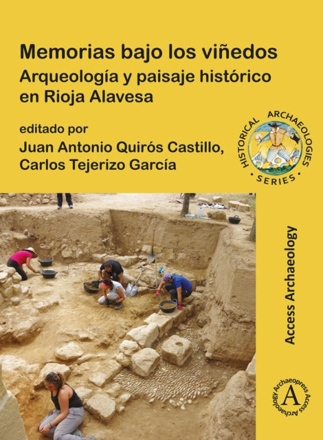 Memorias Bajo Los Viedos Arqueologa Y Pa By Quir S Castillo, Jua