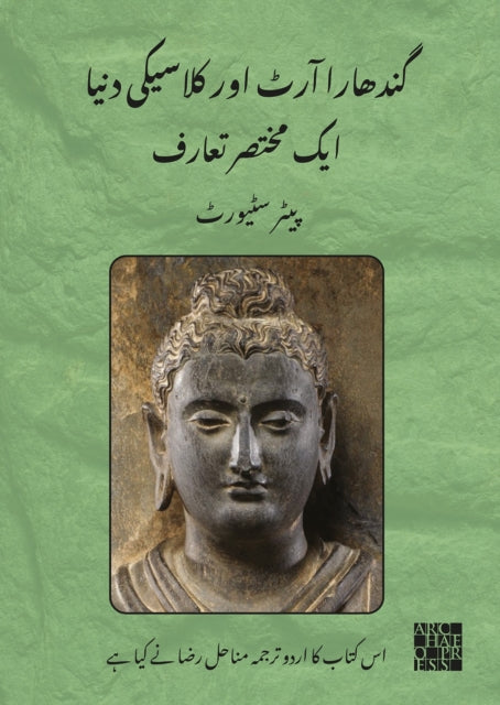 Gandharan Art & The Classical World Urdu By Stewart, Peter
