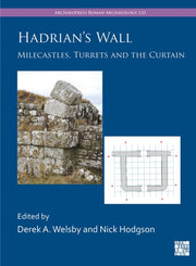 Hadrians Wall Milecastles Turrets & The