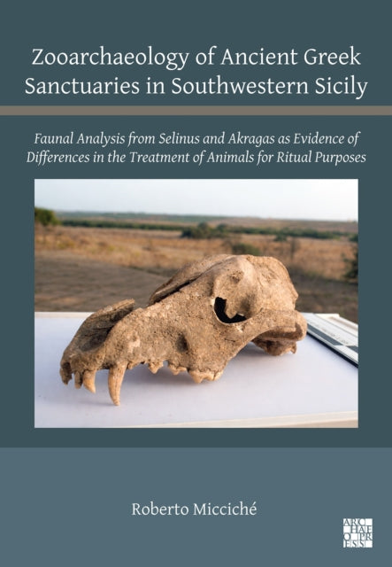 Zooarchaeology Of Ancient Greek Sanctuar