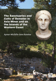 Sanctuaries & Cults Of Demeter In Asia M