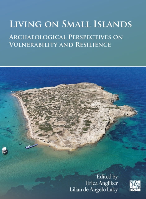 Living On Small Islands Archaeological P