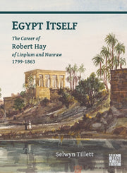 Egypt Itself The Career Of Robert Hay Of By Tillett, Selwyn