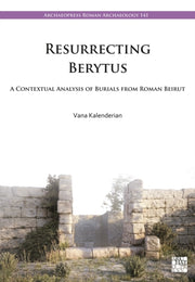 Resurrecting Berytus By Kalenderian, Vana