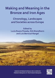 Making & Meaning In The Bronze & Iron Ag