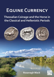 Equine Currency Thessalian Coinage & The By Mack, Rosanagh