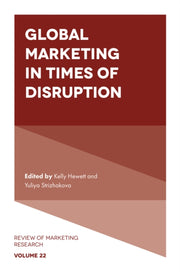 Global Marketing In Times Of Disruption By Hewett, Kelly