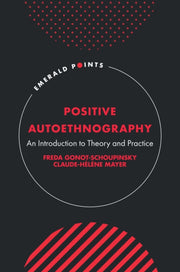Positive Autoethnography An Introductio