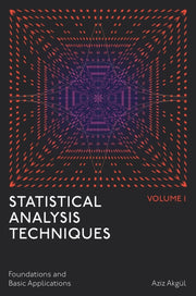 Statistical Analysis Techniques Volume1 By Aziz, Akgul