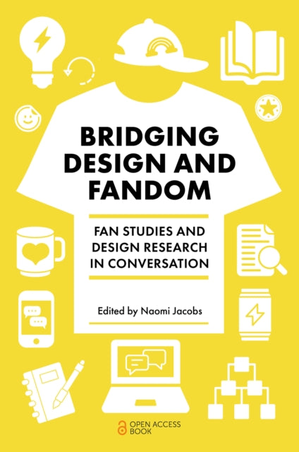 Bridging Design & Fandom By Jacobs, Naomi