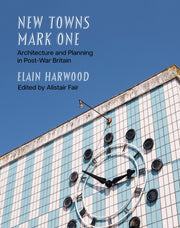 New Towns Mark One By Harwood, Elain