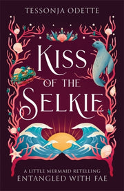 Kiss Of The Selkie By Odette, Tessonja