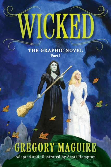 Wicked The Graphic Novel Part 1