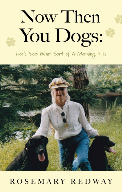 Now Then You Dogs