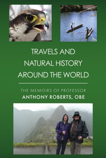 Travels & Natural History Around The Wor By Roberts, Anthony
