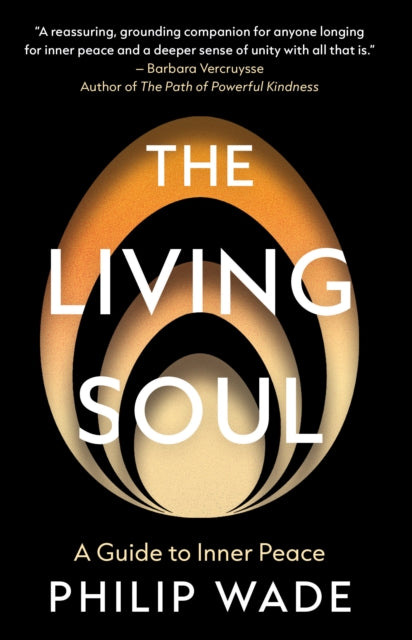 The Living Soul By Wade  Philip