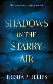 Shadows In The Starry Air By Phillips  Trisha