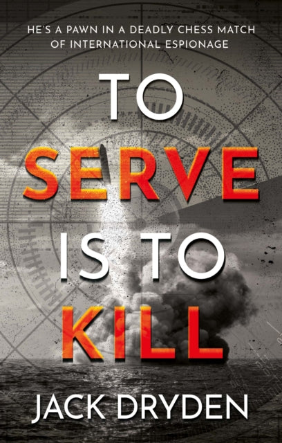 To Serve Is To Kill By Dryden, Jack