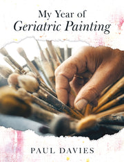 My Year Of Geriatric Painting