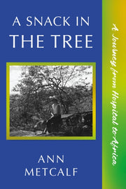 Snack In The Tree By Metcalf, Ann