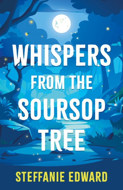 Whispers From The Soursop Tree By Edward, Steffanie