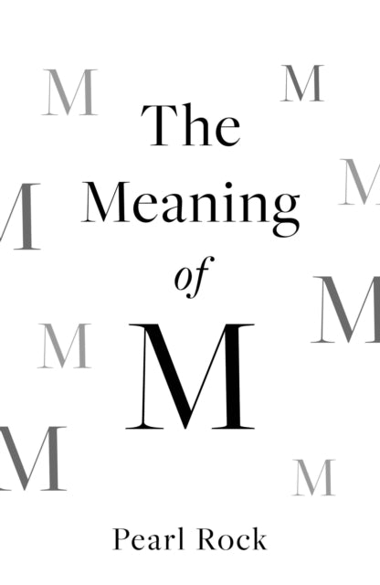 The Meaning Of M By Rock  Pearl