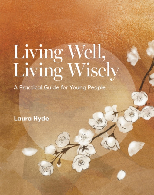 Living Well Living Wisely By Hyde  Laura