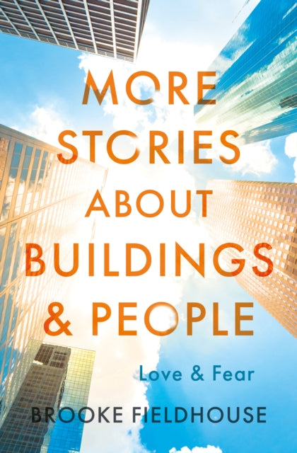 More Stories About Buildings & People By Fieldhouse, Brooke