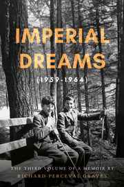 Imperial Dreams 1959-1964 By Graves, Richard P