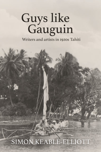Guys Like Gauguin By Keable-elliott, S