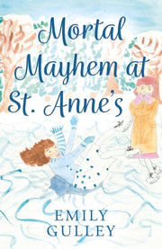 Mortal Mayhem At St. Anne S By Gulley  Emily