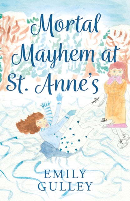 Mortal Mayhem At St. Anne S By Gulley  Emily