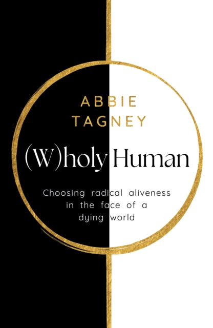 Wholy Human By Tagney  Abbie