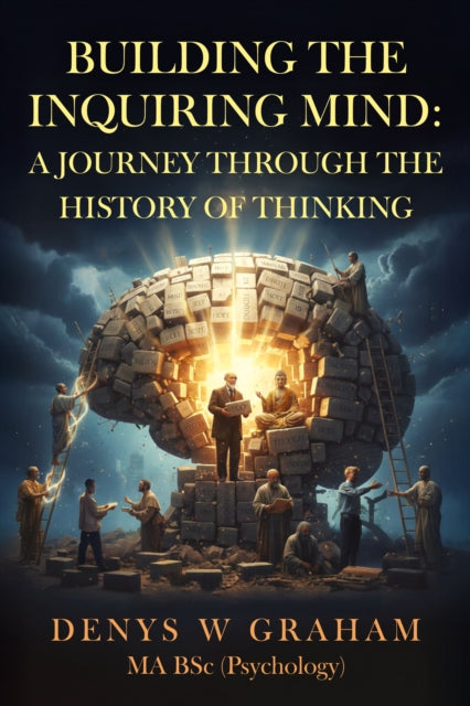 Building The Inquiring Mind By Graham, Denys W