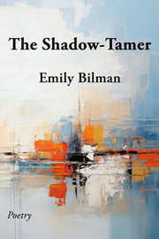 The Shadow-tamer By Bilman  Emily