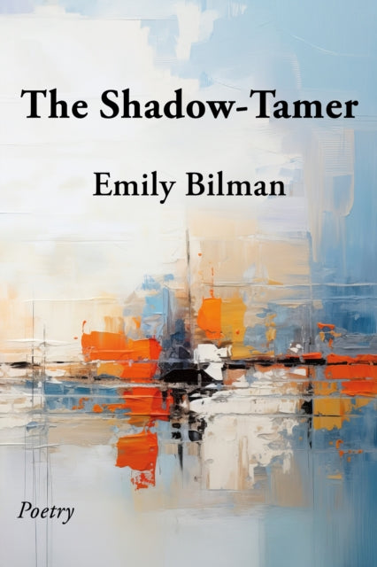 The Shadow-tamer By Bilman  Emily