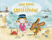 Erin Bauer And The Shellephone By Hughes  Adam